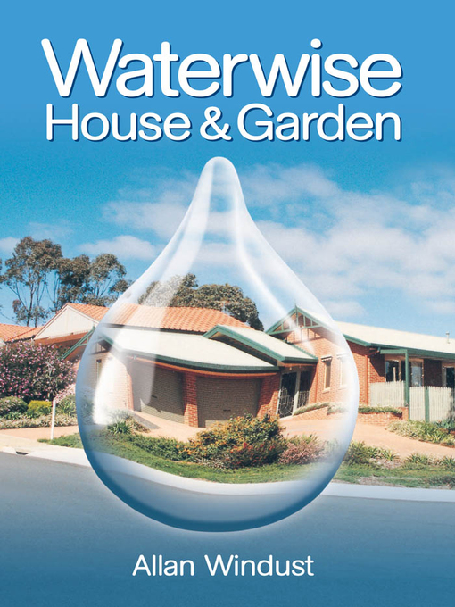 Title details for Waterwise House and Garden by Allan Windust - Available